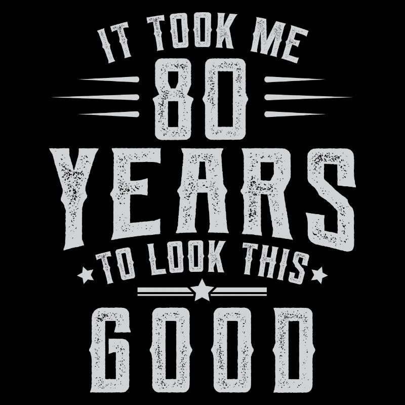 cadeau d'anniversaire 80e: Il a fallu 80 ans