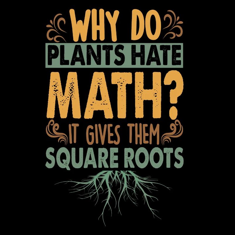 Why Do Plants Hate Math? Funny dad jokes