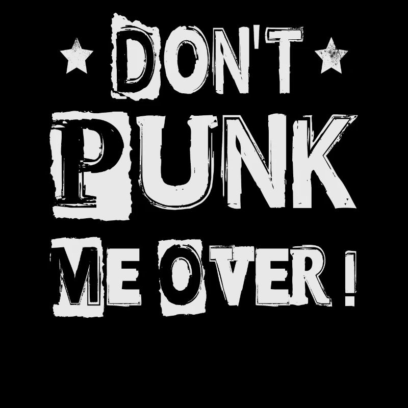 Don't Punk Me Over! - Gothic - Goth - Concert - Fu