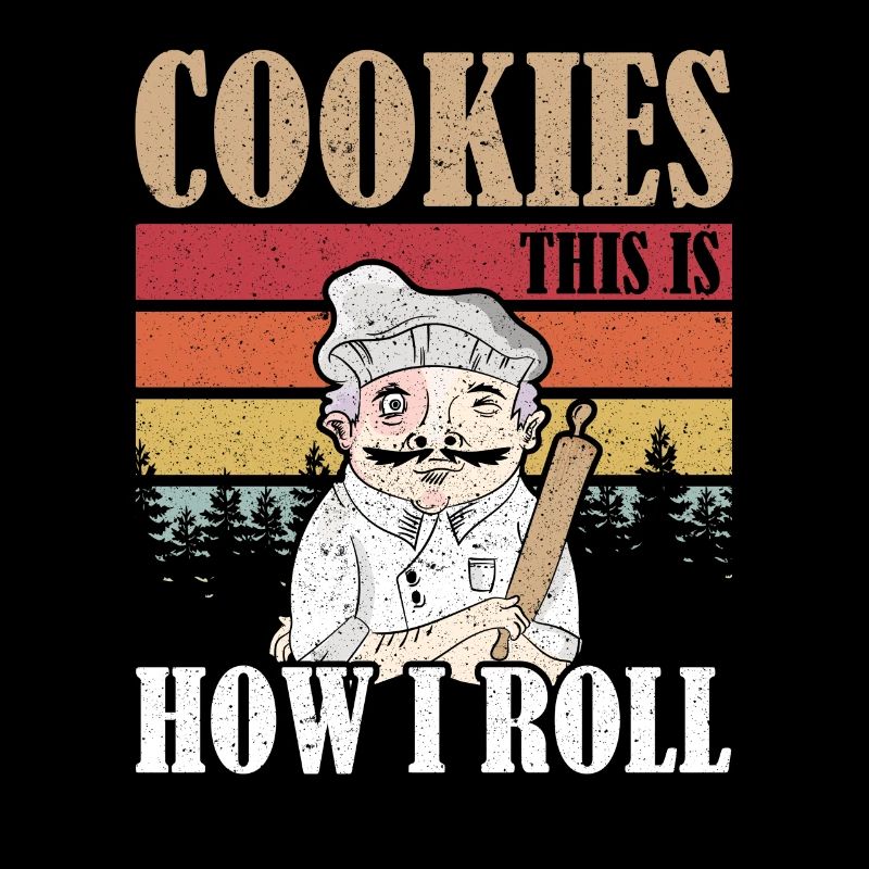 Cookies this is how I Roll Backen
