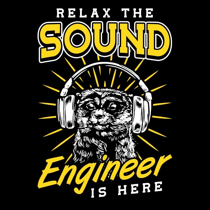 Relax the Sound Engineer is here Tontechniker