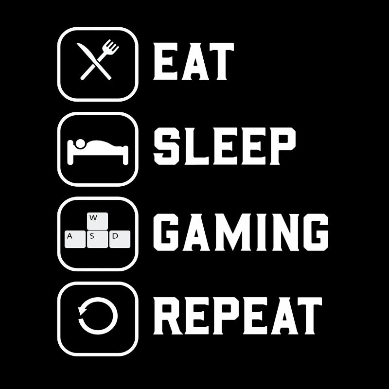 Gaming Design Eat sleep Gaming repeat WASD