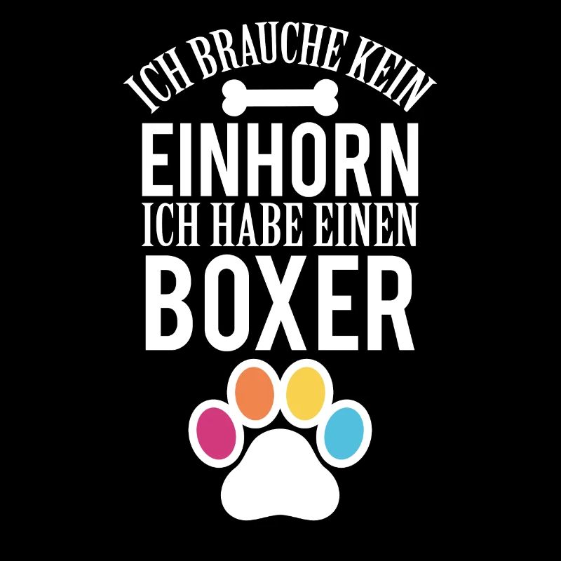 Hunde Brauche Kein Einhorn Habe einen Boxer