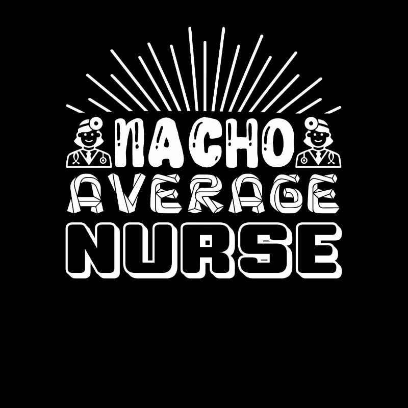 Nacho Durchschnittliche Krankenschwester