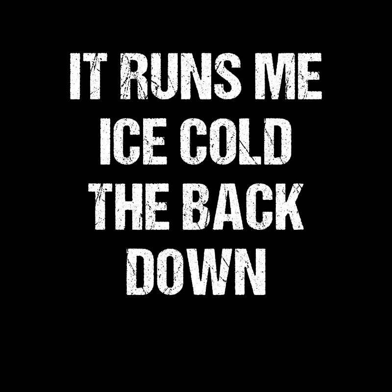it runs me icecold the back down es läuft mir eis