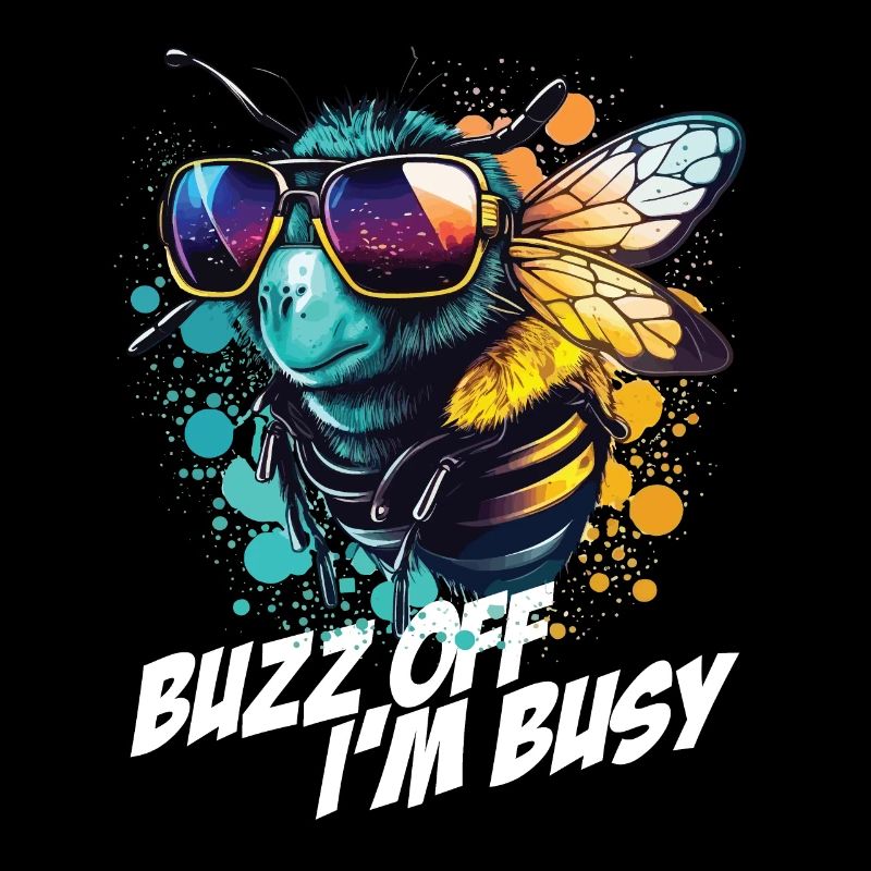 Bumblebee with sunglasses Buzz Off I'm Busy