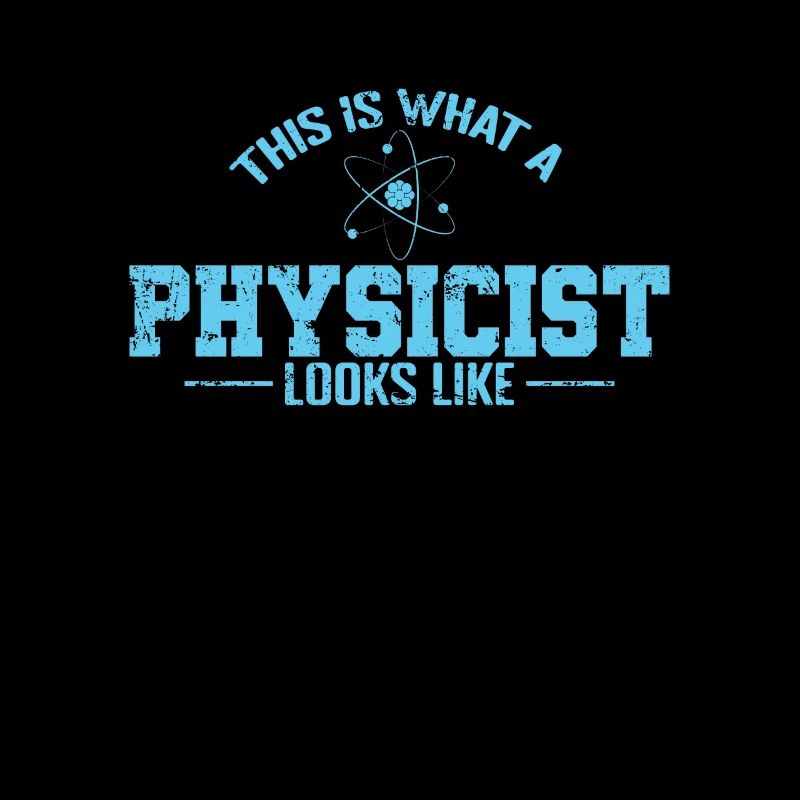 This is What a Physicist Looks like Studium