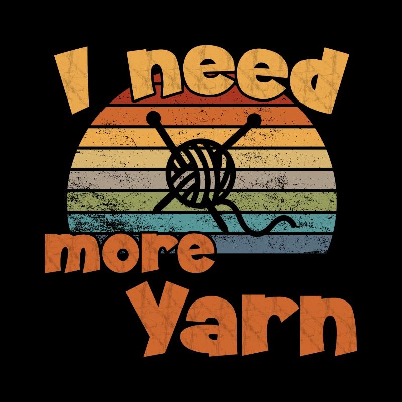 I need more Yarn / Crochet