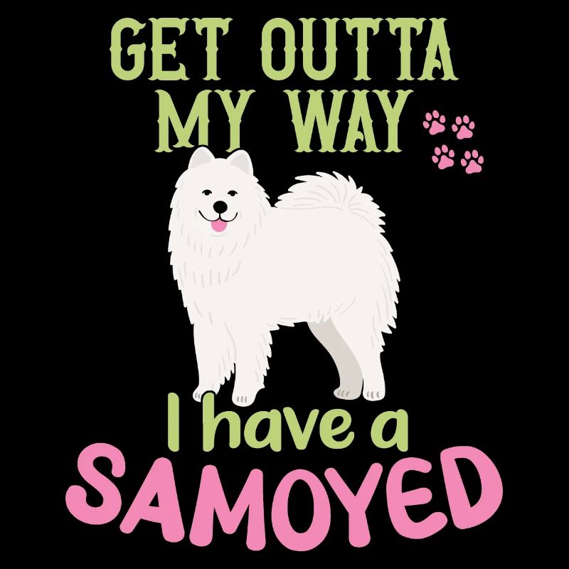 Get outta my Way! Ich habe einen Samojeden