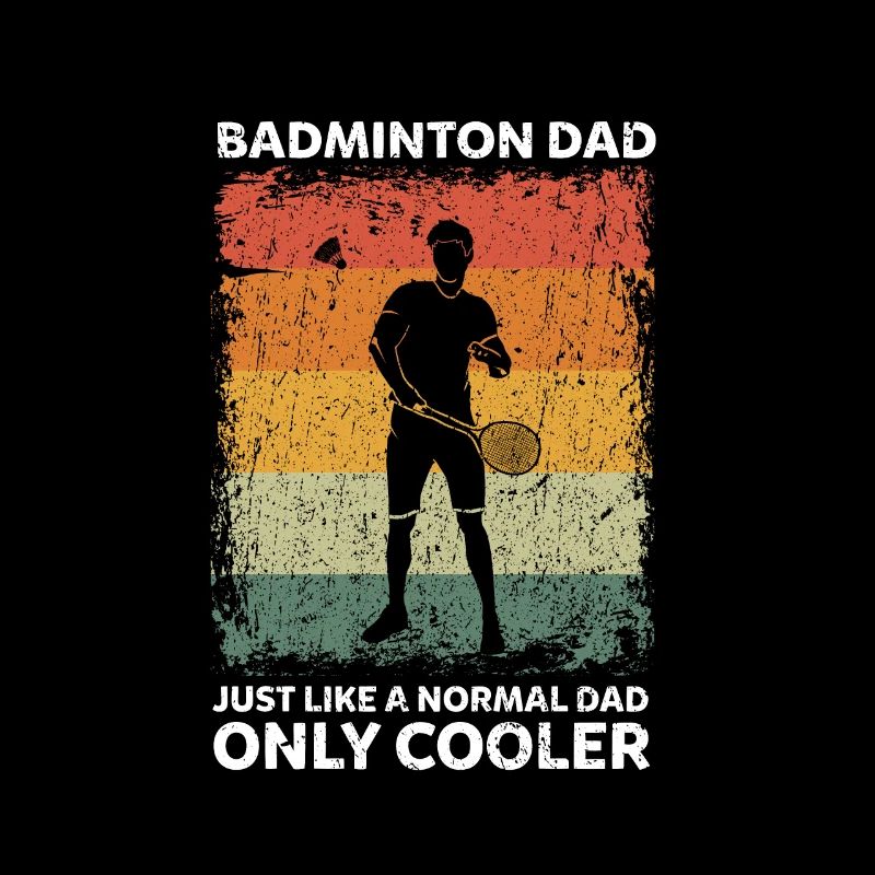 Badminton Papa comme un papa normal Seulement plus cool