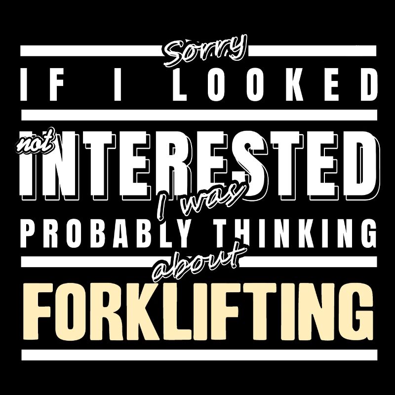 Probably Thinking About Forklifting Funny Present