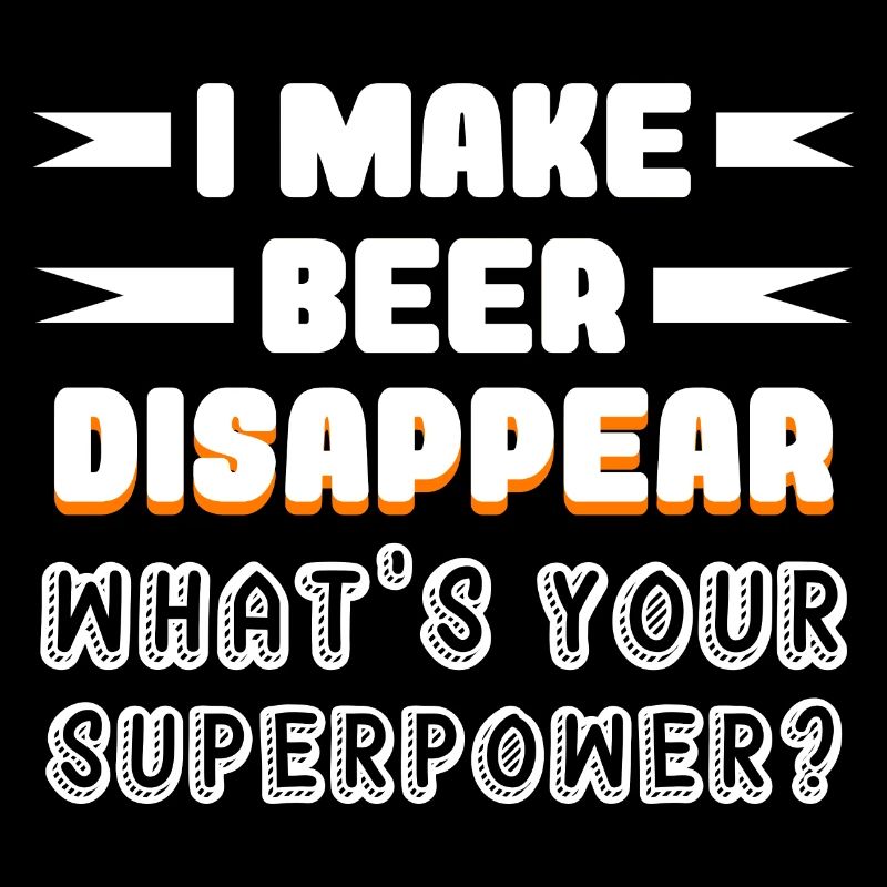Ich lasse Bier verschwinden Was ist deine Superkra