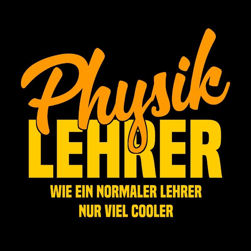 Physiklehrer - Wie ein normaler Lehrer nur cooler