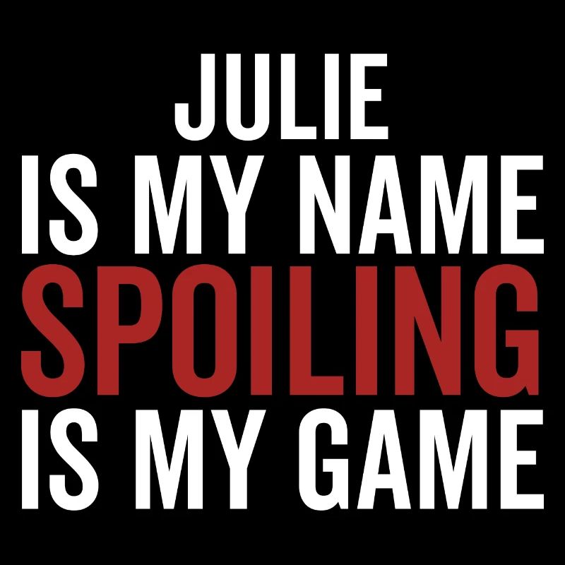 Julie est mon nom Spoiling est mon jeu