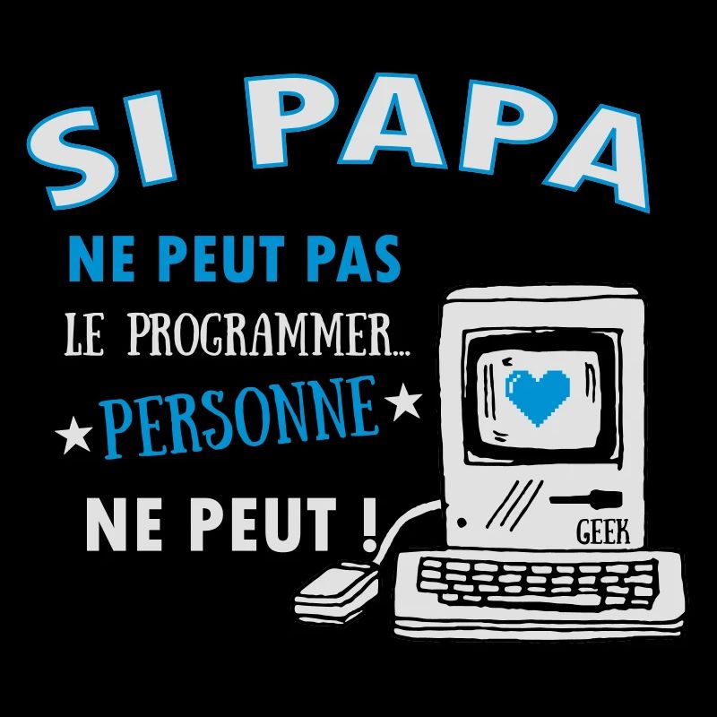 Si papa ne peut pas le programmer.. Pour les geeks