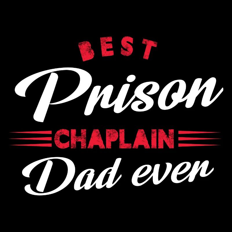 Best Prison Chaplain Dad ever