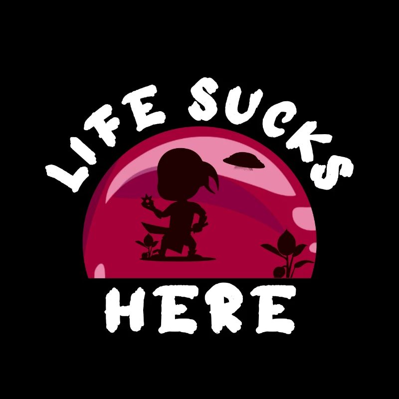 Life here sucks