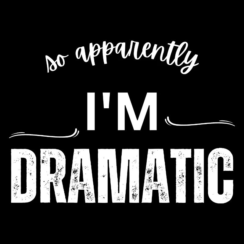 So Apparently I'm Dramatic - Comic Design - Sarcas