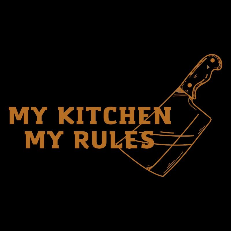 My kitchen, my rules!