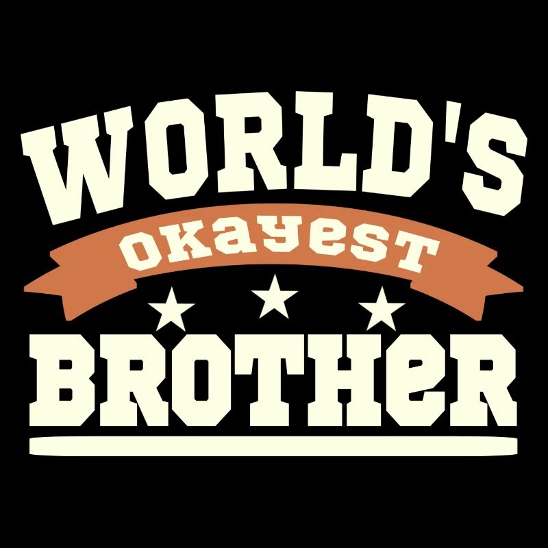 der okayste Bruder