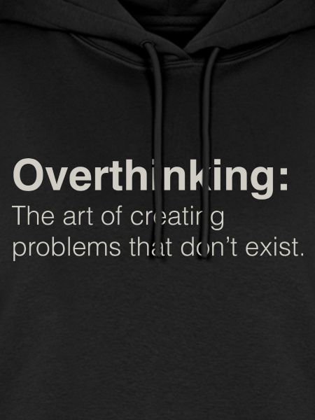 Overthinking