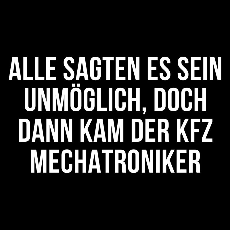 Alle sagten es sei unmöglich, Kfz-Mechatroniker