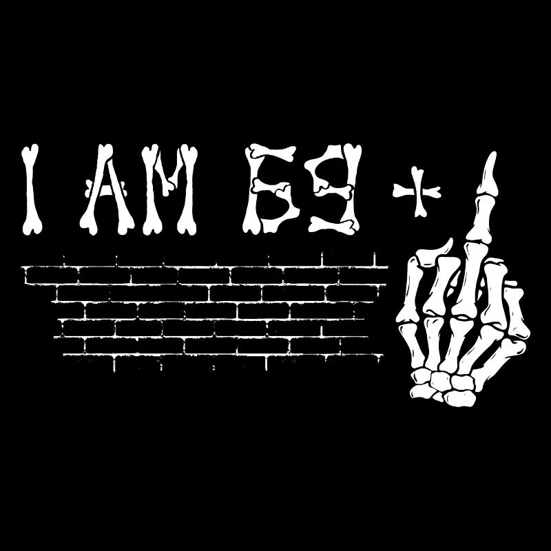 Ich bin 69 plus Mittelfinger - 70. Geburtstag
