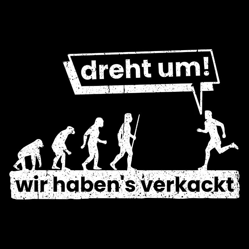 Evolution Menscheit Klima 2020 Kacken Verkackt Fun