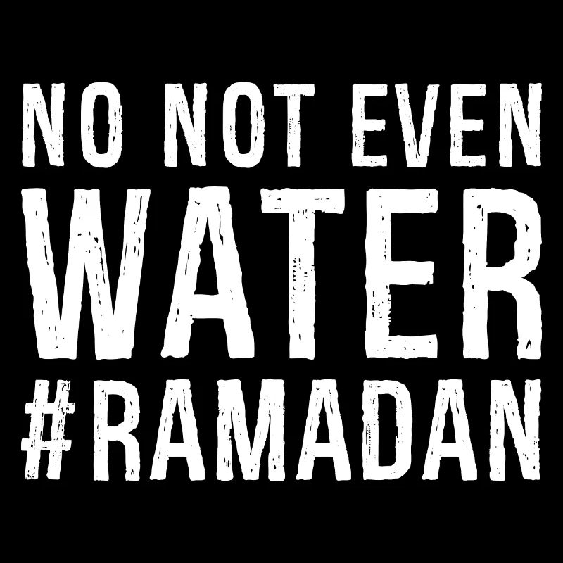 Nein nicht einmal Wasser Ramadan