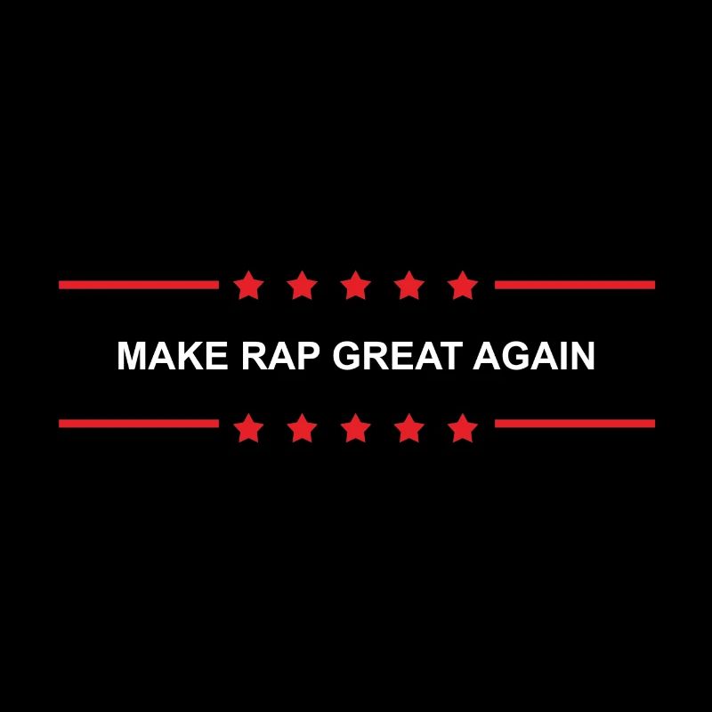 Faire Rap Great Again