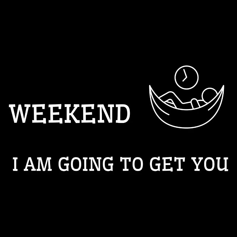 Le week-end arrive. Je vais vous chercher.