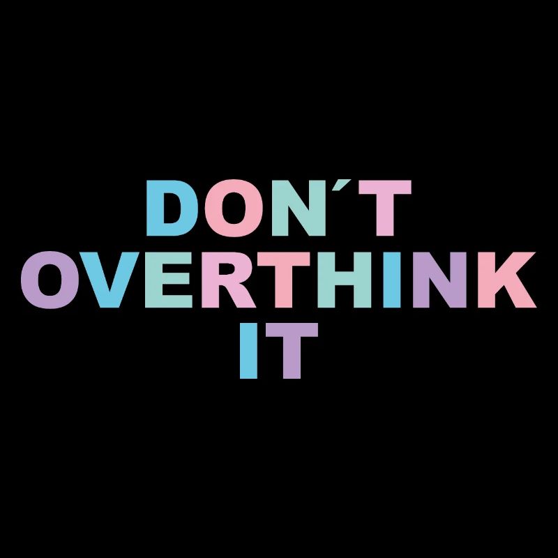 Overthink