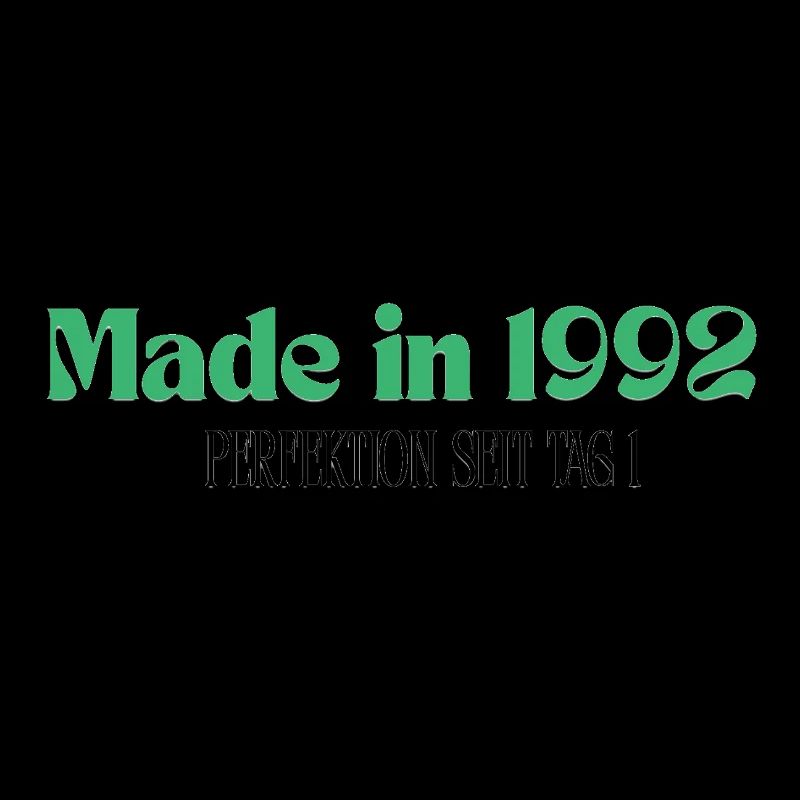 Made in 1992 - Perfektion seit Tag 1
