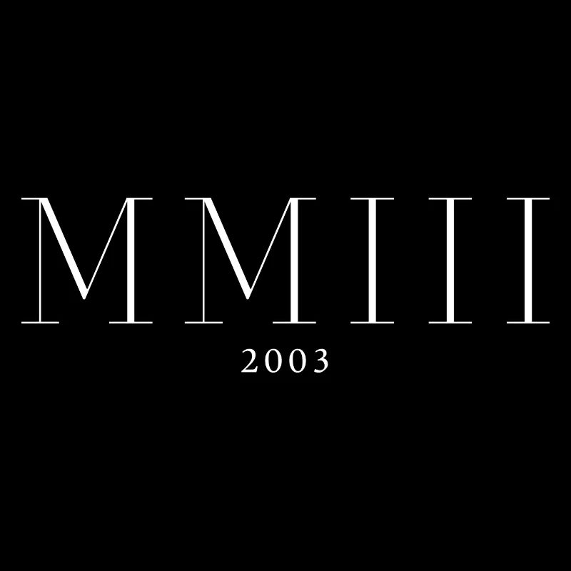Chiffre romain Année de naissance Fabriqué en 2003
