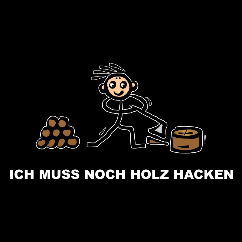 Holzhacker mit Axt - Ich muss noch Holz hacken