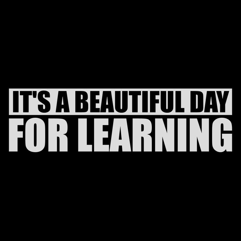 beautiful day for learning