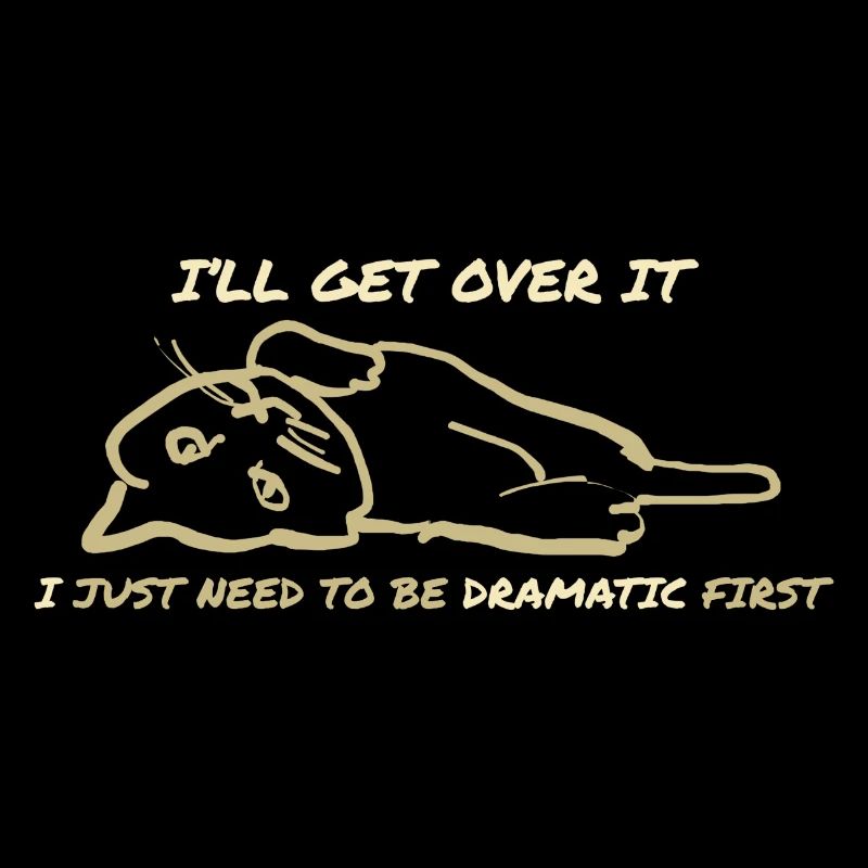 i just need to be dramatic