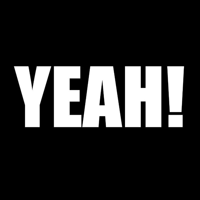 yeah!
