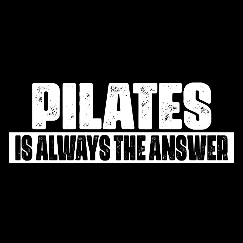 Pilates ist immer der Anwser