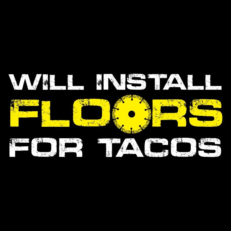 Will install floor for Tacos