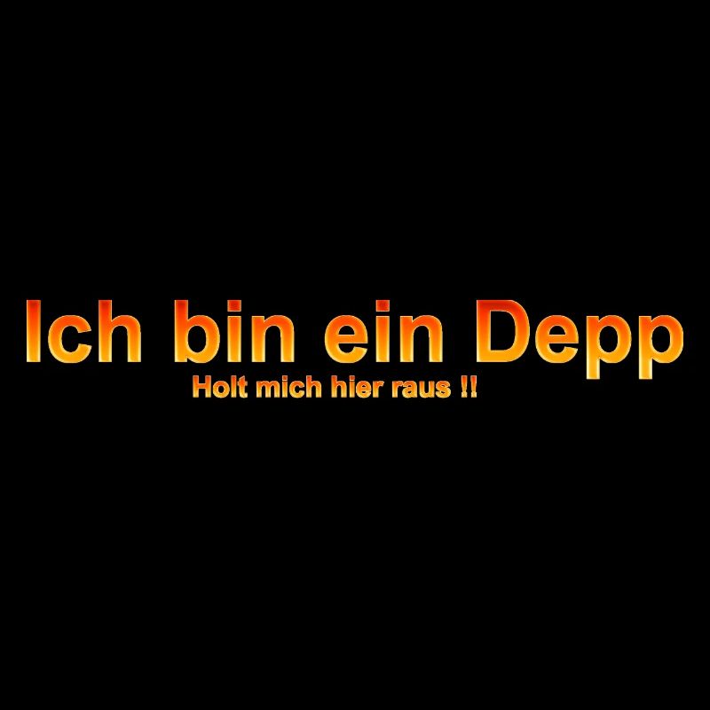 ich bin ein depp