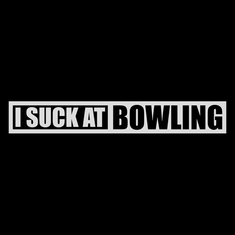 I suck at bowling