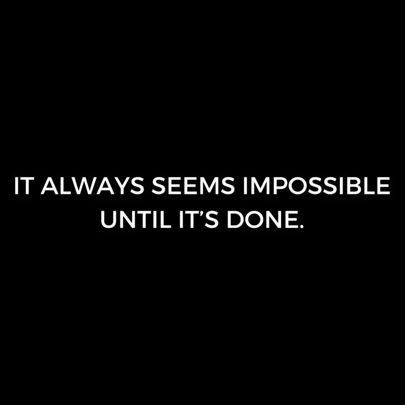 Motviational Clothes: Impossible until it's Done