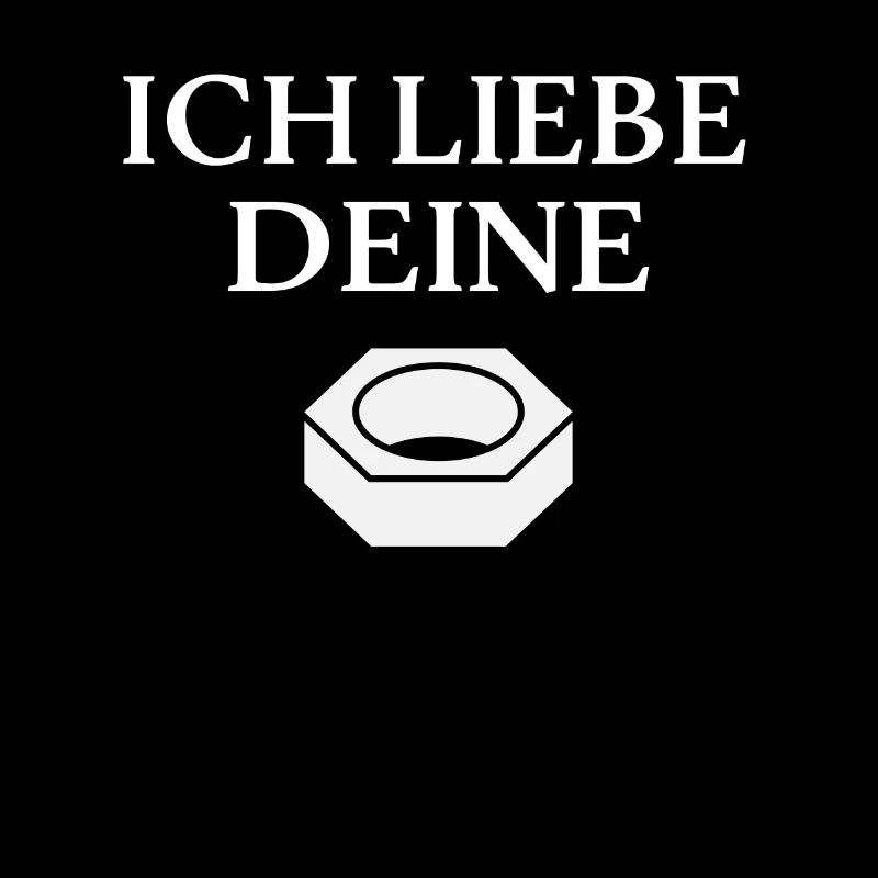 ICH LIEBE DEINE MUTTER Handwerker Spruch Geschenk