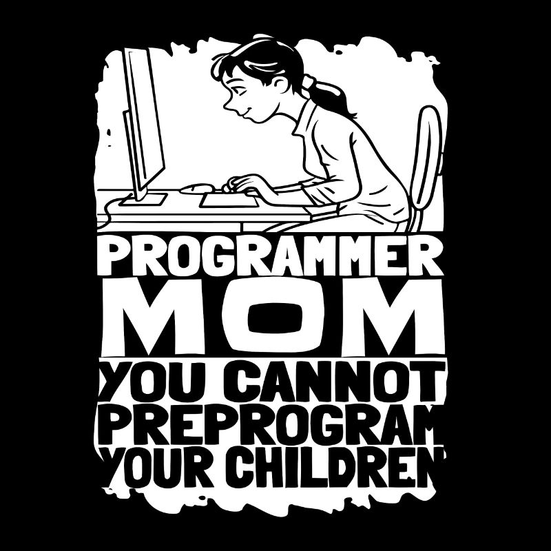 Entwickler Coder Programmierer Mama