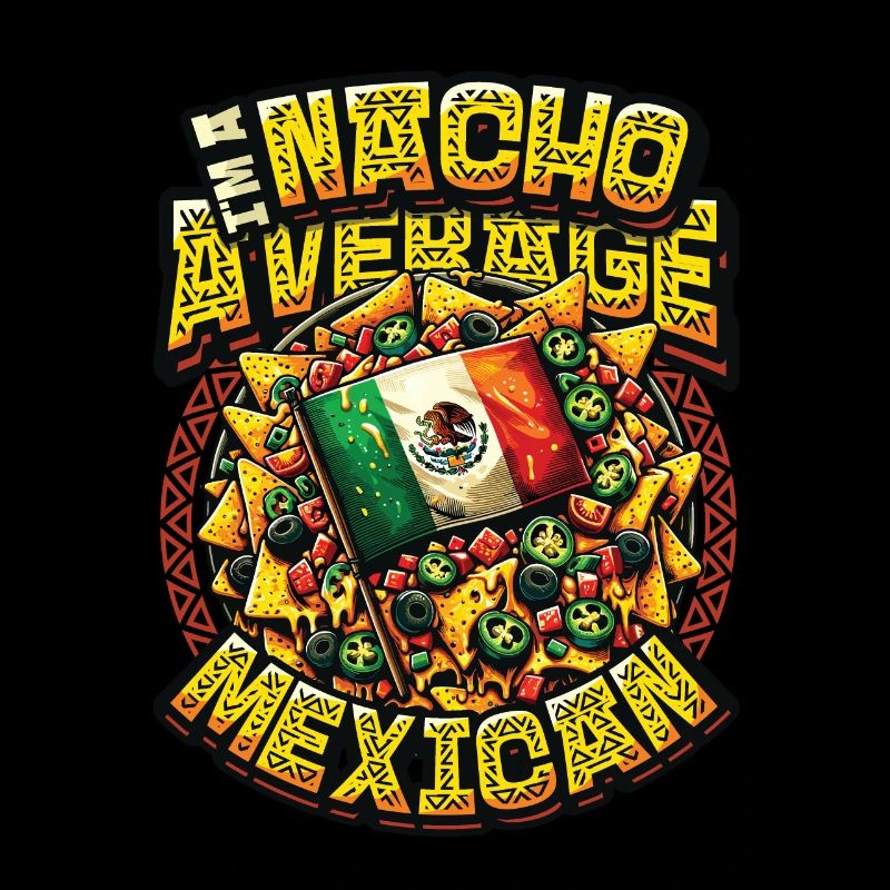 Nacho Average Mexican - Mexikanisches Essen Nachos