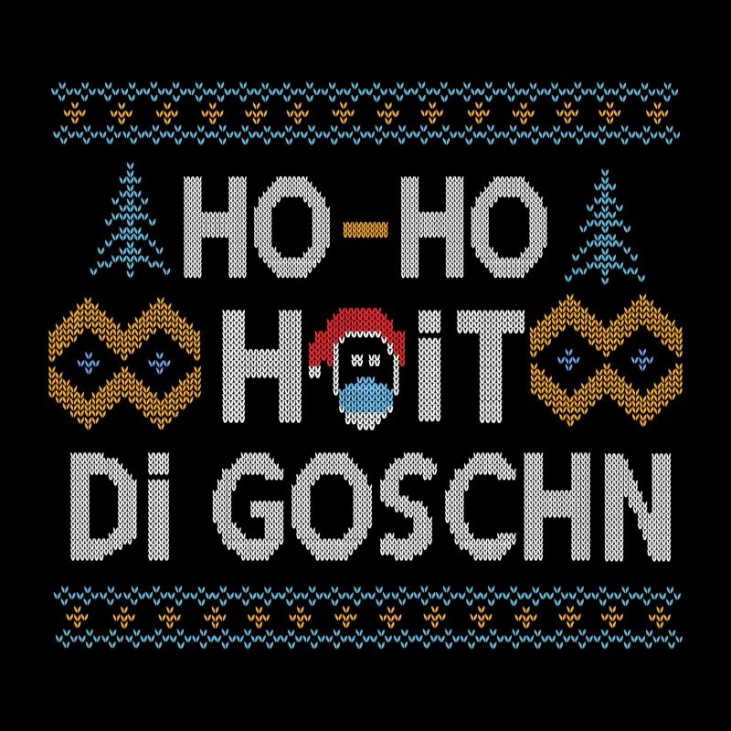 HO HO HOIT DI GOSCHN WEIHNACHTSPULLOVER GESCHENK