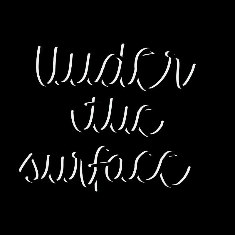 Under the Surface
