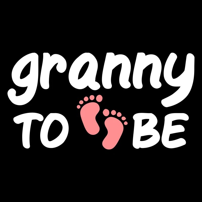 granny to be - werdende Oma Großmutter Babyspruch