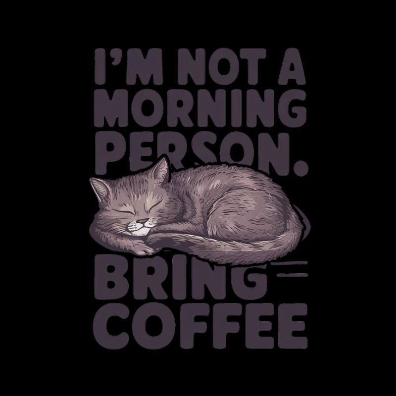 Je ne suis pas du matin. Apportez du café.
